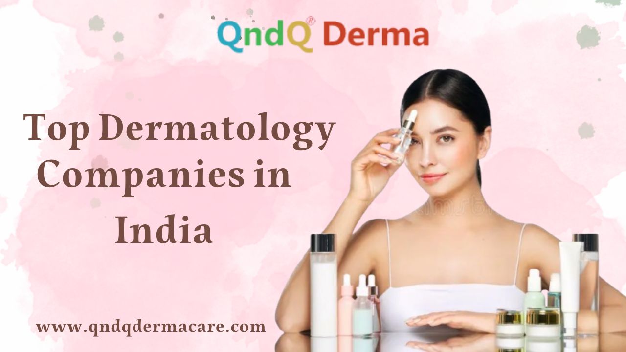 Top Dermatology Companies in India